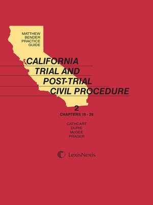 cover image of Matthew Bender Practice Guide: California Trial and Post-Trial Civil Procedure